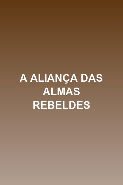 Capa da minisserie A Aliança das Almas Rebeldes