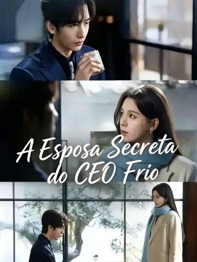 Capa da minisserie A Esposa Secreta do Ceo Frio a Esposa Secreta do Ceo Frio Amor à Primeira Vista Love At First Marriage