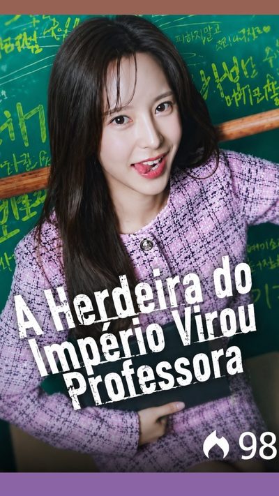 Capa da minisserie A Herdeira do Império Virou Professora