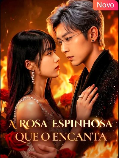 Capa da minisserie A Rosa Espinhosa que o Encanta dublado
