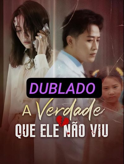 Capa da minisserie A Verdade que Ele Não Viu dublado
