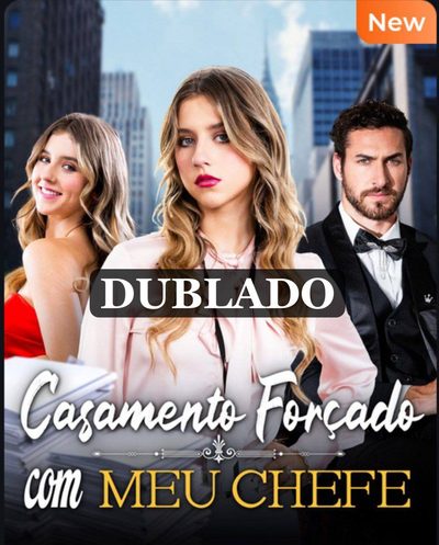 Capa da minisserie Casamento Forçado com Meu Chefe (dublado) dublado
