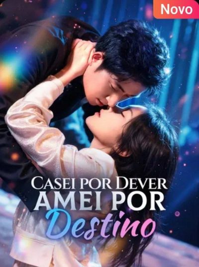 Capa da minisserie Casei por Dever, Amei por Destino (dublado) dublado