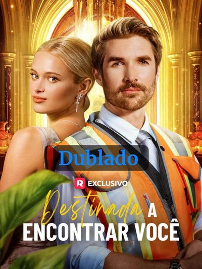 Capa da minisserie Destinada a Encontrar Você 🇧🇷 Dublado Pt dublado