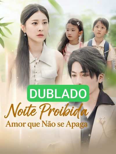 Capa da minisserie Dublado ] Noite Proibida: Amor que Não Se Apaga dublado