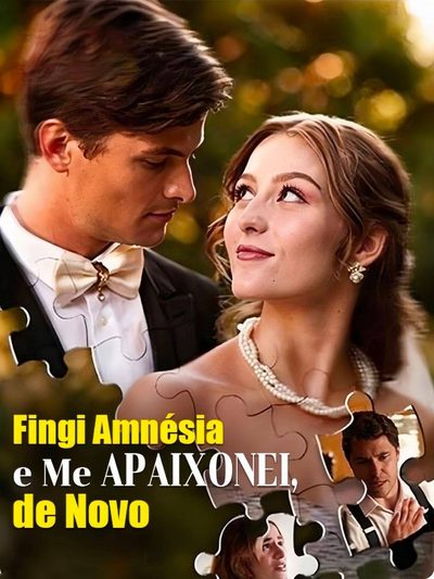 Capa da minisserie Fingi Amnésia e Me Apaixonei de Novo