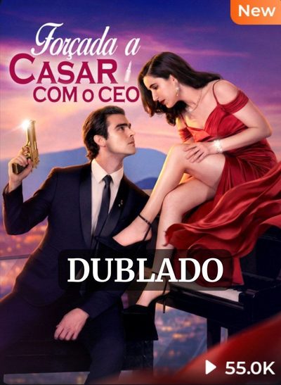 Capa da minisserie Forçada a Casar com o Ceo (dublado) dublado