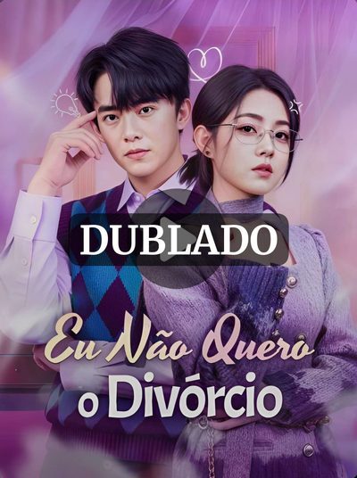 Capa da minisserie Não Quero o Divórcio dublado