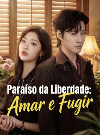 Capa da minisserie Paraíso da Liberdade: Amar e Fugir