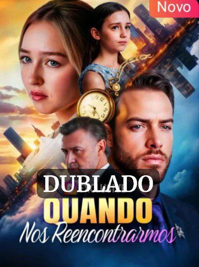 Capa da minisserie Quando nos Reencontrarmos (dublado) dublado