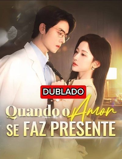 Capa da minisserie Quando o Amor Se Faz Presente dublado