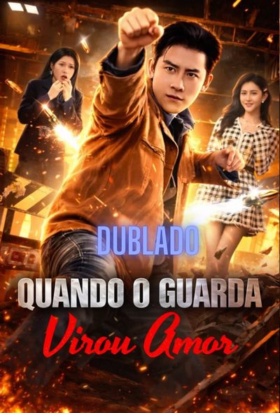 Capa da minisserie Quando o Guarda Virou Amor dublado