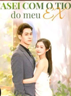 Capa da minisserie Ressuscitada e Casada com o Tio do Meu Ex Casei com o Tio do Meu Ex