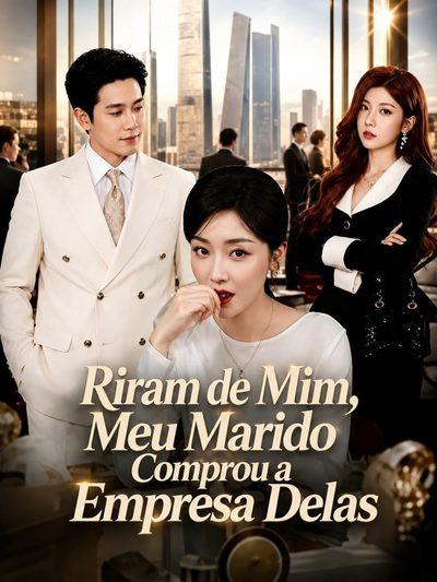 Capa da minisserie Riram de Mim, Meu Marido Comprou a Empresa Delas