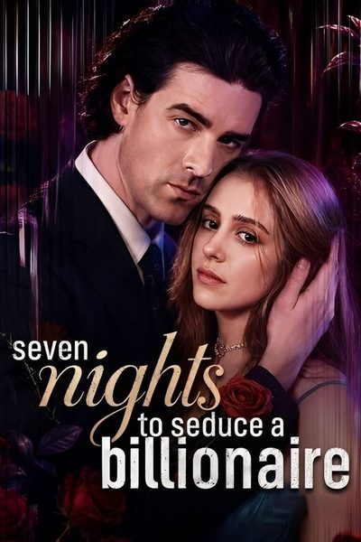 Capa da minisserie Seven Nights To Seduce a Billionaire 7 Noites para Seduzir o Bilionário